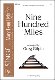 Nine Hundred Miles TB choral sheet music cover Thumbnail